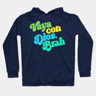 Vaya Con Dios, Brah Hoodie